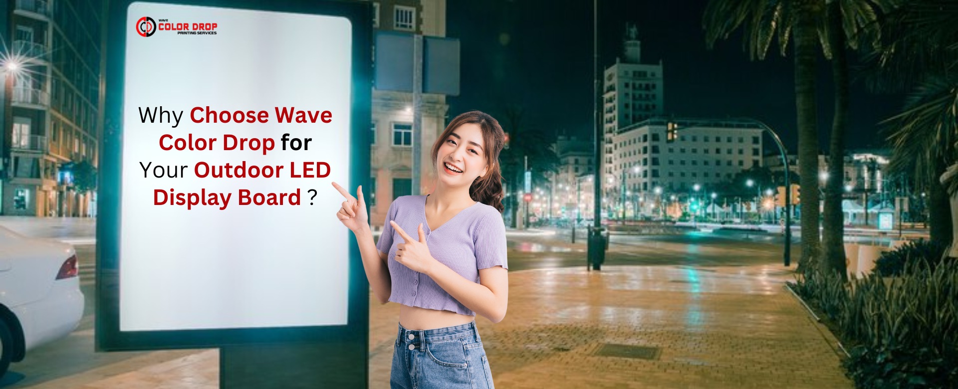 Why-Choose-Wave-Color-Drop-for-Your-Outdoor-LED-Display-Board